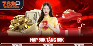 Nạp 50K Tặng 68K
