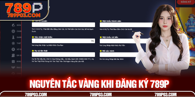 Nguyên tắc vàng khi đăng ký 789P