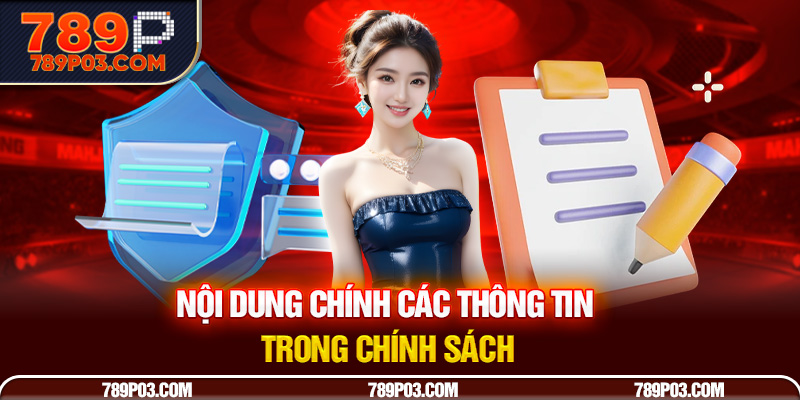 Nội dung chính các thông tin trong chính sách