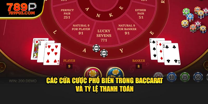 Các cửa cược phổ biến trong Baccarat và tỷ lệ thanh toán