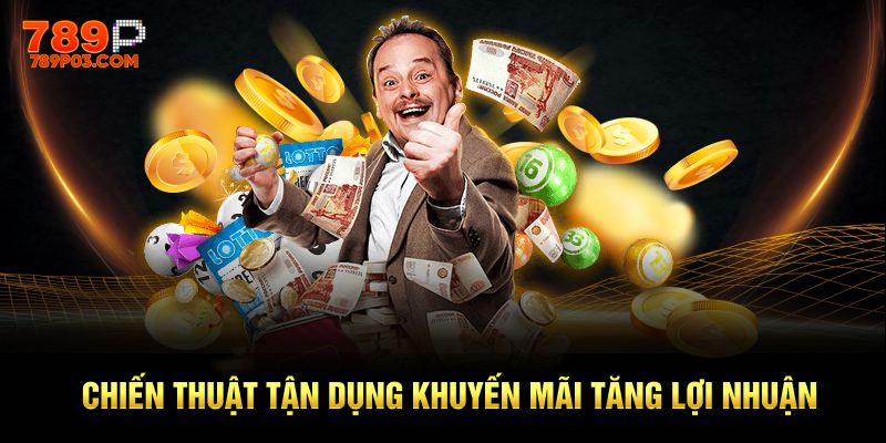 Chiến thuật tận dụng khuyến mãi tăng lợi nhuận